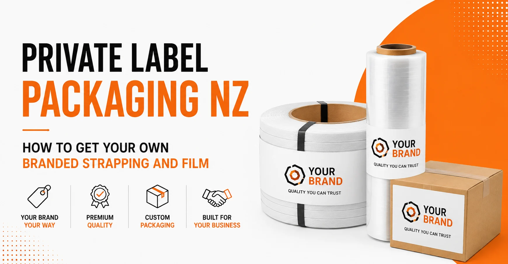 Private Label Packaging NZ: How to Get Your Own Branded Strapping and Film