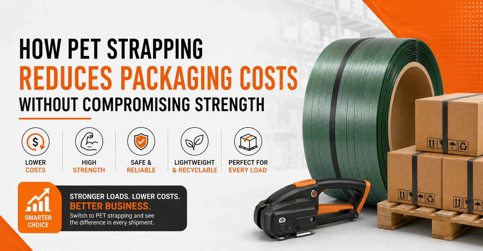 How PET Strapping Reduces Packaging Costs Without Compromising Strength